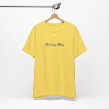Load image into Gallery viewer, “Look at my Makeup” Jersey Tee