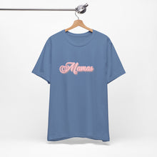Load image into Gallery viewer, (Pink) “Mamas” Jersey Tee