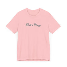 Load image into Gallery viewer, (Black) “That’s Crazy” Jersey Tee