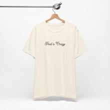 Load image into Gallery viewer, (Black) “That’s Crazy” Jersey Tee