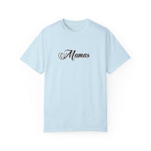 Load image into Gallery viewer, (Black) “Mamas” Comfort T-shirt