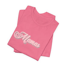 Load image into Gallery viewer, (Pink) “Mamas” Jersey Tee