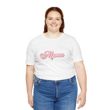 Load image into Gallery viewer, (Pink) “Mamas” Jersey Tee