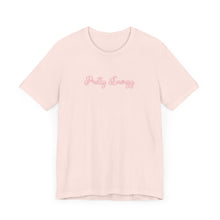 Load image into Gallery viewer, (Pink) “Pretty Energy” Jersey Tee