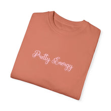 Load image into Gallery viewer, (Pink) “Pretty Energy” Comfort T-shirt