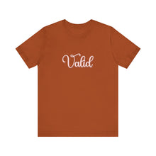 Load image into Gallery viewer, (Pink) “Valid” Jersey Tee