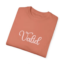 Load image into Gallery viewer, (Pink) “Valid” Comfort T-shirt