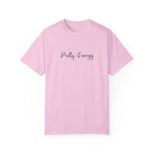 Load image into Gallery viewer, (Black) “Pretty Energy” Comfort T-shirt