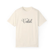 Load image into Gallery viewer, (Black) “Valid” Comfort T-shirt