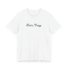 Load image into Gallery viewer, (Black) “That’s Crazy” Jersey Tee
