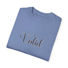 Load image into Gallery viewer, (Black) “Valid” Comfort T-shirt