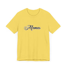 Load image into Gallery viewer, (Black) “Mamas” Jersey Tee