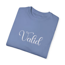 Load image into Gallery viewer, (White) “Valid” Comfort T-shirt