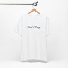 Load image into Gallery viewer, (Black) “That’s Crazy” Jersey Tee