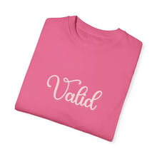 Load image into Gallery viewer, (Pink) “Valid” Comfort T-shirt