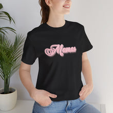 Load image into Gallery viewer, (Pink) “Mamas” Jersey Tee