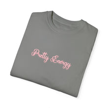Load image into Gallery viewer, (Pink) “Pretty Energy” Comfort T-shirt