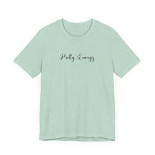 Load image into Gallery viewer, (Black) “Pretty Energy” Jersey Tee