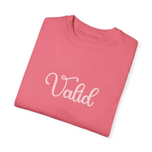 Load image into Gallery viewer, (Pink) “Valid” Comfort T-shirt