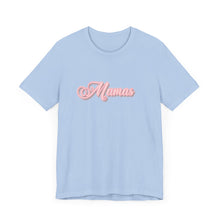 Load image into Gallery viewer, (Pink) “Mamas” Jersey Tee