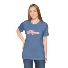 Load image into Gallery viewer, (Pink) “Mamas” Jersey Tee