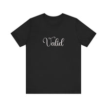 Load image into Gallery viewer, (White) “Valid” Jersey Tee
