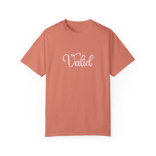Load image into Gallery viewer, (Pink) “Valid” Comfort T-shirt