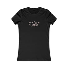 Load image into Gallery viewer, (Pink) “Valid” Feminine Tee