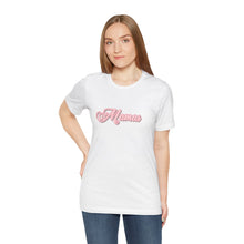 Load image into Gallery viewer, (Pink) “Mamas” Jersey Tee