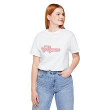 Load image into Gallery viewer, (Pink) “Mamas” Jersey Tee