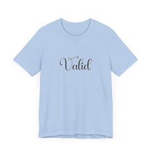 Load image into Gallery viewer, (Black) “Valid” Jersey Tee