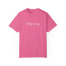 Load image into Gallery viewer, (Pink) “Pretty Energy” Comfort T-shirt