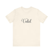 Load image into Gallery viewer, (Black) “Valid” Jersey Tee