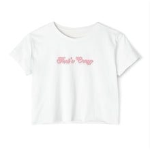 Load image into Gallery viewer, (Pink) “That’s Crazy” Crop Top
