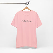 Load image into Gallery viewer, (Black) “Pretty Energy” Jersey Tee