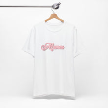 Load image into Gallery viewer, (Pink) “Mamas” Jersey Tee
