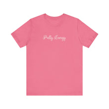 Load image into Gallery viewer, (Pink) “Pretty Energy” Jersey Tee
