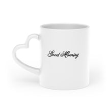 Load image into Gallery viewer, “ Good morning ” Heart-Shaped Mug
