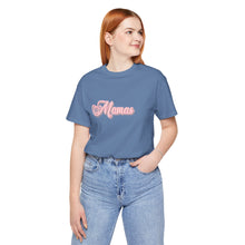 Load image into Gallery viewer, (Pink) “Mamas” Jersey Tee
