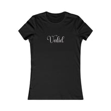 Load image into Gallery viewer, (White) “Valid” Feminine Tee
