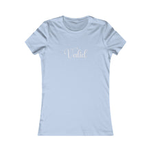 Load image into Gallery viewer, (White) “Valid” Feminine Tee
