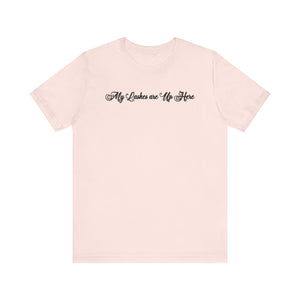 “My Lashes are Up Here” Jersey Tee