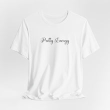 Load image into Gallery viewer, (Black) “Pretty Energy” Jersey Tee
