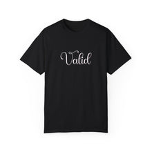 Load image into Gallery viewer, (White) “Valid” Comfort T-shirt
