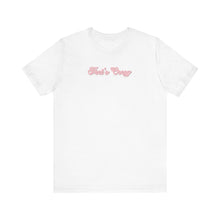 Load image into Gallery viewer, (Pink) “That’s Crazy”  Jersey Tee
