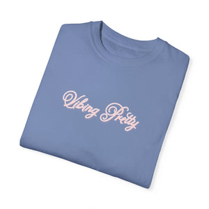 (Pink) “Vibing Pretty” Comfort T-shirt