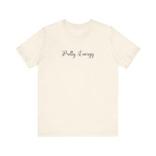 Load image into Gallery viewer, (Black) “Pretty Energy” Jersey Tee
