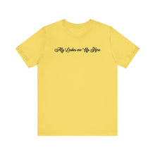 Load image into Gallery viewer, “My Lashes are Up Here” Jersey Tee
