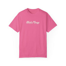 Load image into Gallery viewer, (Pink) “That’s Crazy” Comfort T-shirt
