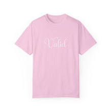 Load image into Gallery viewer, (White) “Valid” Comfort T-shirt
